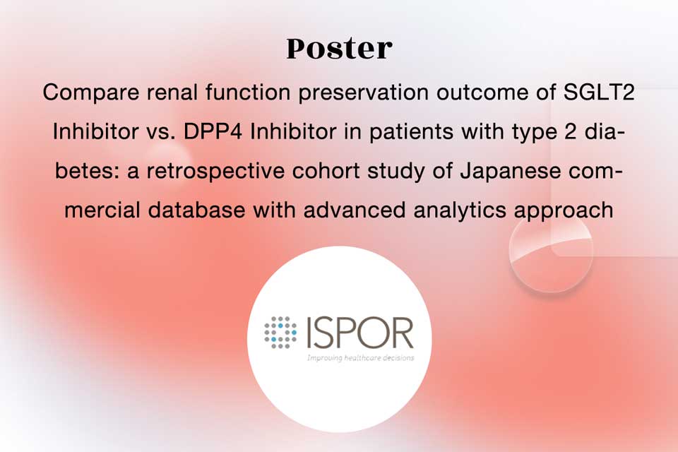 Thumbnail for the poster "Compare renal function preservation outcome of SGLT2 Inhibitor vs. DPP4 Inhibitor in patients with type 2 diabetes: a retrospective cohort study of Japanese commercial database with advanced analytics approach" presented at ISPOR 2018 by Quinten Health