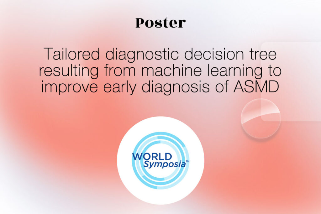 Thumbnail of the poster entitled "Tailored diagnostic decision tree resulting from machine learning to improve early diagnosis of ASMD" presented as an e-poster during 20th WORLDSymposium in Feb. 2024